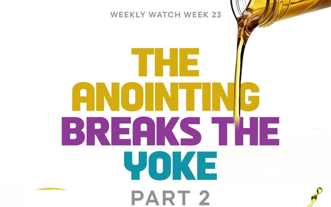 The Anointing Breaks The Yoke 2