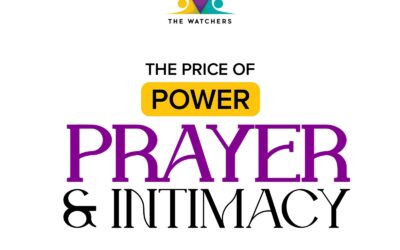 The Price of Power – Prayer and Intimacy